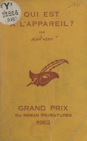 Cover of the book Qui est à l'appareil ? by Jean-Gérard Maingot, Albert Pigasse