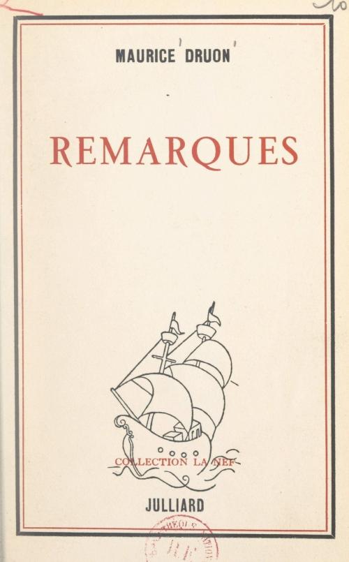 Cover of the book Remarques by Maurice Druon, Lucie Faure, (Julliard) réédition numérique FeniXX
