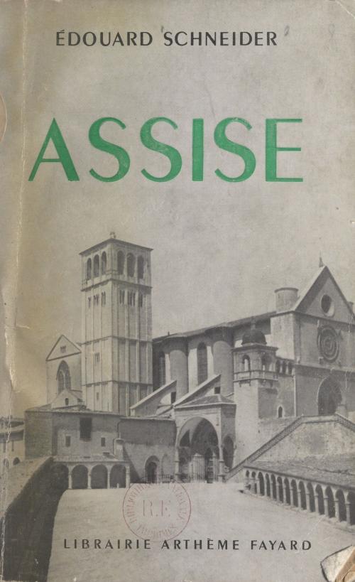 Cover of the book Assise by Édouard Schneider, (Fayard) réédition numérique FeniXX