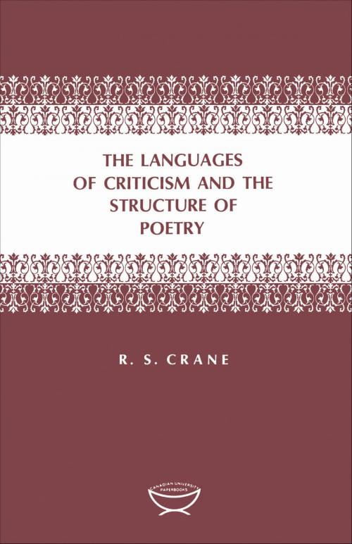 Cover of the book The Languages of Criticism and the Structure of Poetry by Ronald Crane, University of Toronto Press, Scholarly Publishing Division