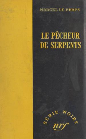Cover of the book Le pêcheur de serpents by Yves Viollier