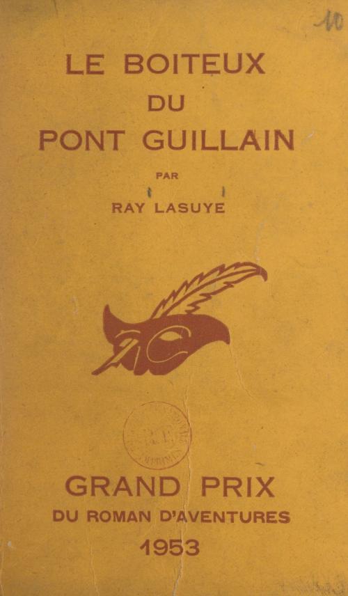 Cover of the book Le boiteux du pont Guillain by Ray Lasuye, Albert Pigasse, Éditions Du Masque (réédition numérique FeniXX)