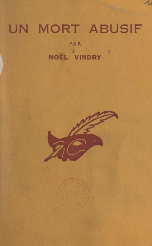 Cover of the book Un mort abusif by Noël Vindry, Albert Pigasse, Éditions Du Masque (réédition numérique FeniXX)