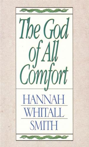 Cover of the book The God of All Comfort by Keith Brooks