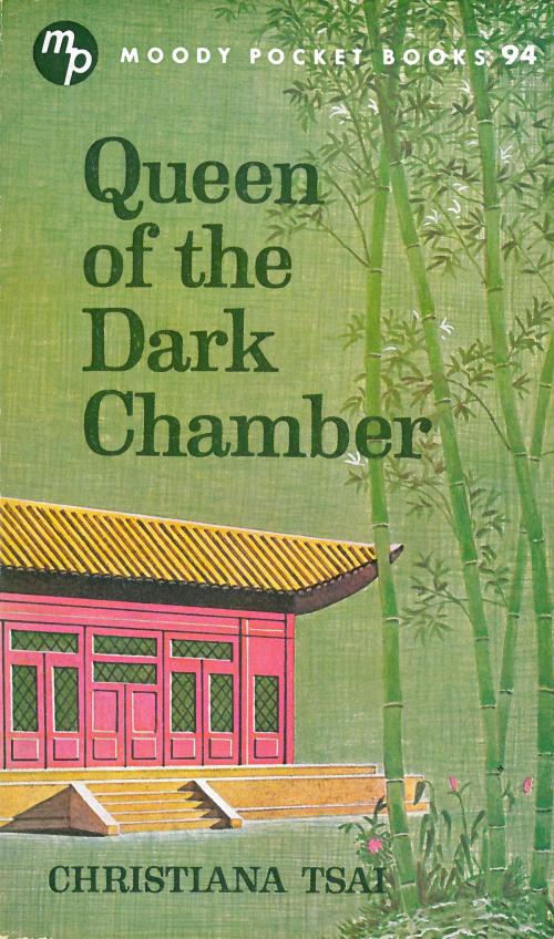 Cover of the book Queen of the Dark Chamber by Christiana Tsai, Ellen Drummond, Moody Publishers