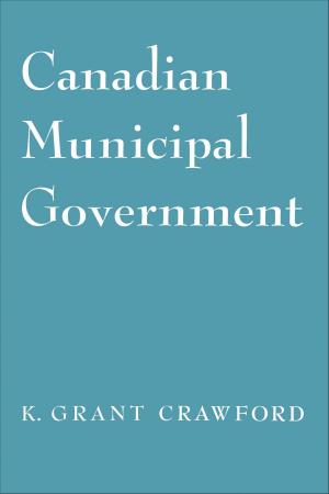 Cover of the book Canadian Municipal Government by Harcourt Brown