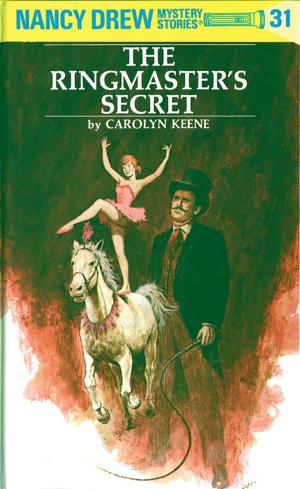 Book cover of Nancy Drew 31: The Ringmaster's Secret