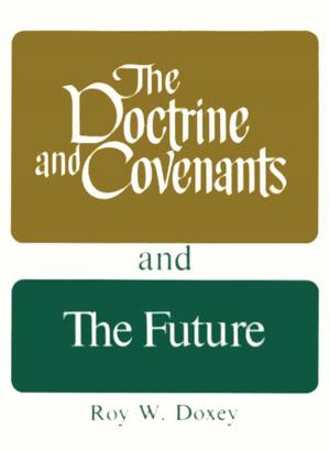 Cover of the book Doctrine and Covenants and the Future by Holland, Jeffrey R.