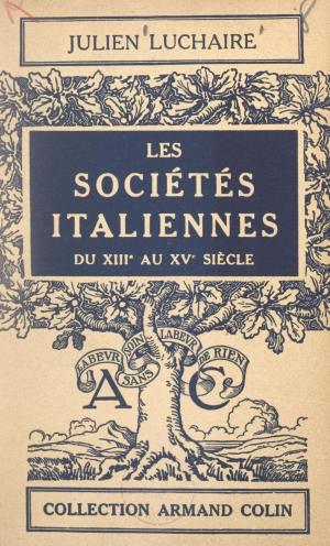Book cover of Les sociétés italiennes du XIIIe au XVe siècle