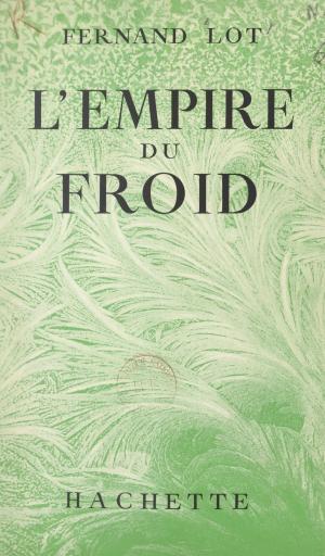 Cover of the book L'empire du froid by Abel Hermant