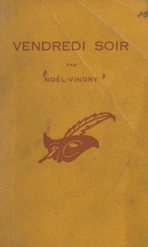 Cover of the book Vendredi soir by Jean-Gérard Maingot, Albert Pigasse