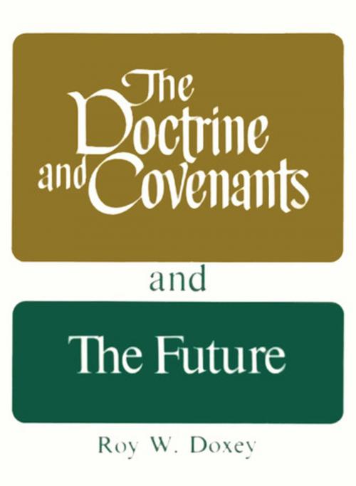 Cover of the book Doctrine and Covenants and the Future by Doxey, Roy W., Deseret Book Company