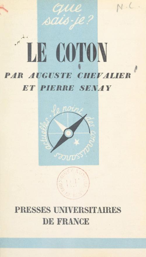 Cover of the book Le coton by Auguste Chevalier, Pierre Senay, Paul Angoulvent, FeniXX réédition numérique