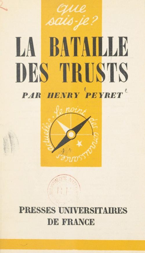 Cover of the book La bataille des trusts by Henry Peyret, Paul Angoulvent, (Presses universitaires de France) réédition numérique FeniXX