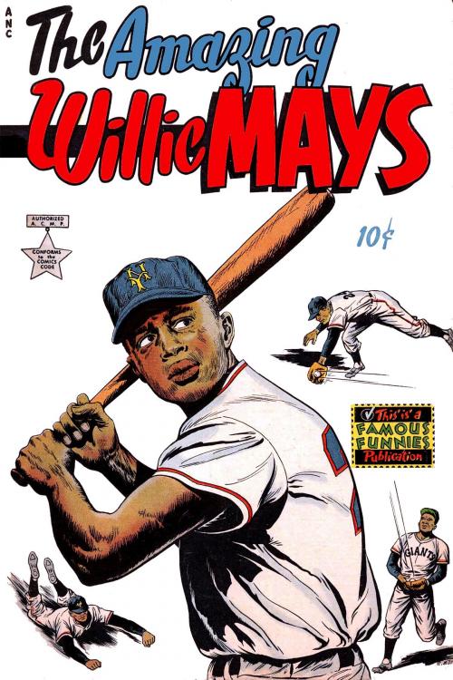 Cover of the book The Amazing Willie Mays by Eastern Color Printing, Yojimbo Press LLC