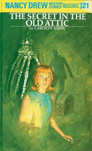 bigCover of the book Nancy Drew 21: The Secret in the Old Attic by 