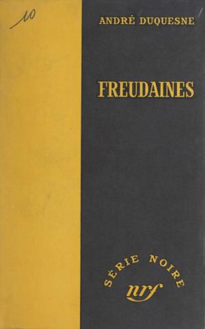 Cover of the book Freudaines by Raymond Burgard, René Maran