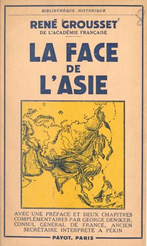 Cover of the book La face de l'Asie by André Ouzoulias