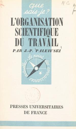 Cover of the book L'organisation scientifique du travail by Éric Marsaudon