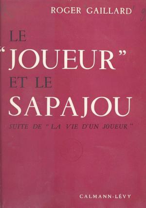 Cover of the book Le joueur et le sapajou by Georges Chaffard, François-Henri de Virieu