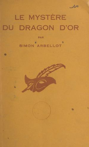 Cover of the book Le mystère du dragon d'or by Judith Viorst