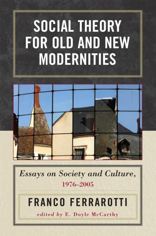 Cover of the book Social Theory for Old and New Modernities by Ferrarotti, Lexington Books