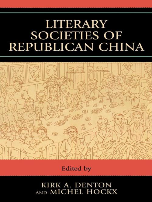 Cover of the book Literary Societies Of Republican China by Denton & Hockx, Lexington Books