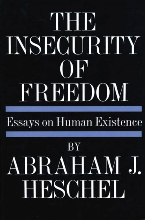 Cover of the book Insecurity of Freedom by Abraham Joshua Heschel, Farrar, Straus and Giroux