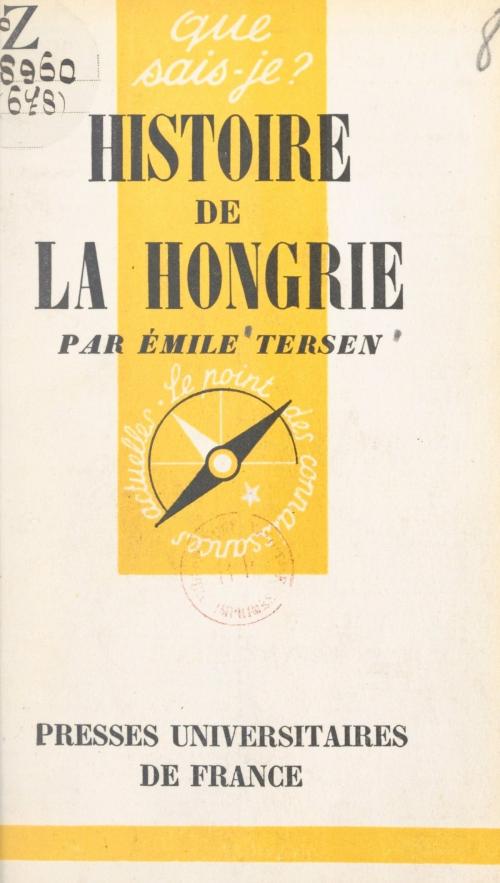 Cover of the book Histoire de la Hongrie by Émile Tersen, Paul Angoulvent, (Presses universitaires de France) réédition numérique FeniXX