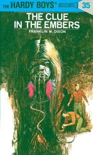 Cover of the book Hardy Boys 35: The Clue in the Embers by David A. Adler