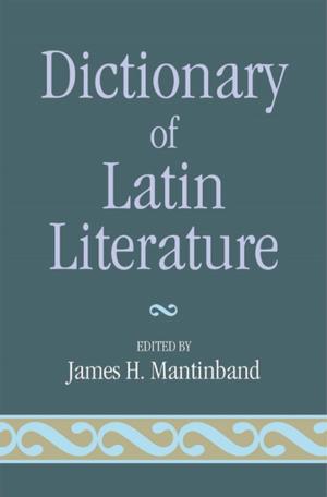 Cover of the book Dictionary Of Latin Literature by Tonino Scala