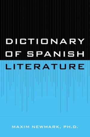 Cover of the book Dictionary of Spanish Literature by Katherine Holt