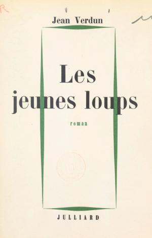 Cover of the book Les jeunes loups by Claude Estier