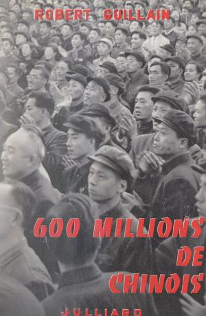 Cover of the book 600 millions de chinois by François Mitterrand