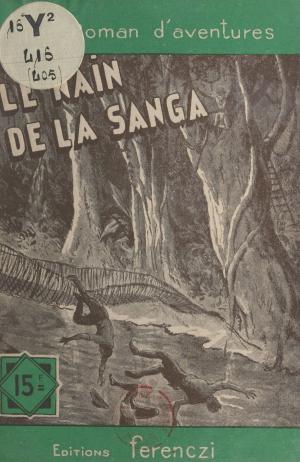 Cover of the book Le nain de la Sanga by Maurice Limat