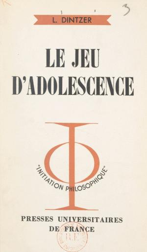 Cover of the book Le jeu d'adolescence by André Scherer