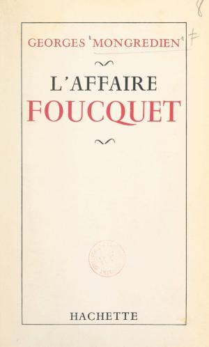 Cover of the book L'affaire Foucquet by Henri Micciollo, Maurice Bruézière
