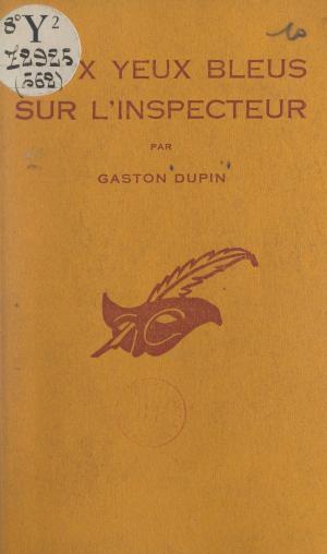 Cover of the book Deux yeux bleus sur l'inspecteur by Hélène de Monaghan