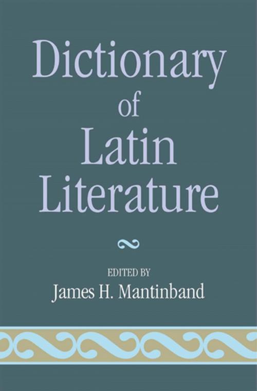 Cover of the book Dictionary Of Latin Literature by James H. Mantinband, Philosophical Library