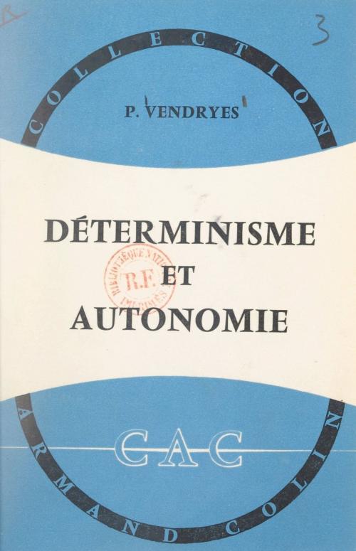 Cover of the book Déterminisme et autonomie by Pierre Vendryes, Paul Montel, Armand Colin (réédition numérique FeniXX)