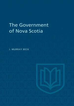 Cover of the book The Government of Nova Scotia by Vicki A.  Spencer
