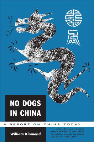 Cover of the book No Dogs in China by Harvey L. Dyck