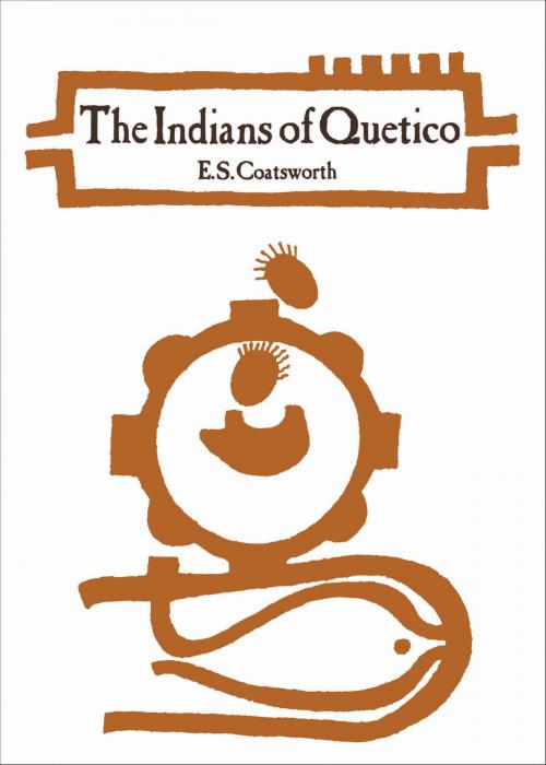 Cover of the book The Indians of Quetico by Emerson Coatsworth, Robert Dailey, University of Toronto Press, Scholarly Publishing Division
