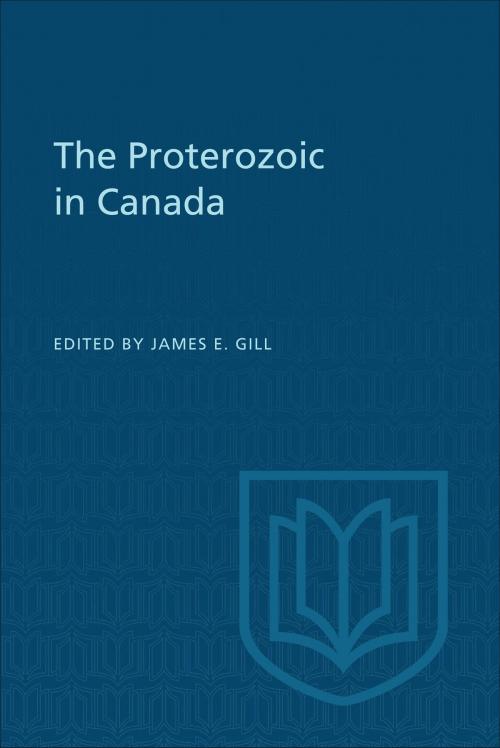 Cover of the book The Proterozoic in Canada by , University of Toronto Press, Scholarly Publishing Division