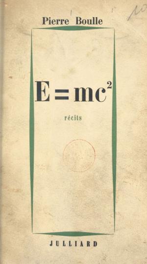 Cover of the book E = mc² by Pierre Dhainaut, Yvon Le Men