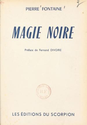 Cover of the book Magie noire by Serge Garde, Frédéric Pottecher