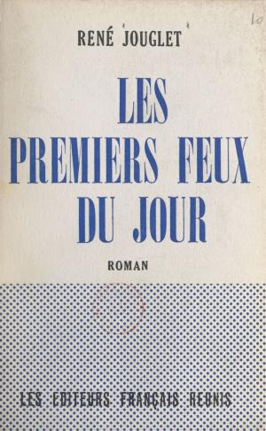 Cover of the book Les premiers feux du jour by J. Michael Miller