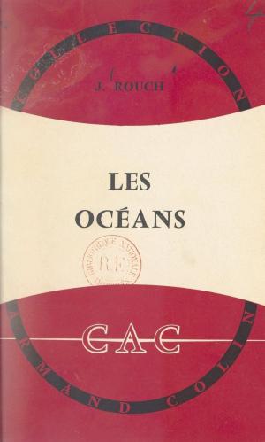 Cover of the book Les océans by Léon Pardé, Maurice Pardé, Paul Montel
