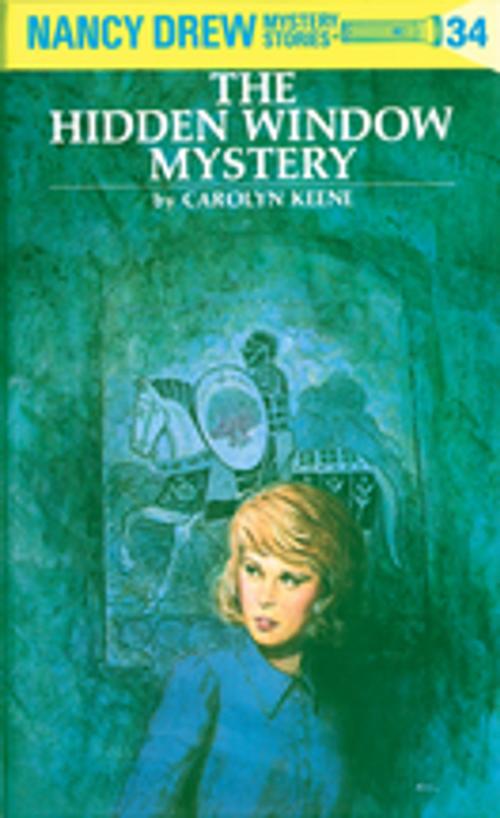 Cover of the book Nancy Drew 34: The Hidden Window Mystery by Carolyn Keene, Penguin Young Readers Group
