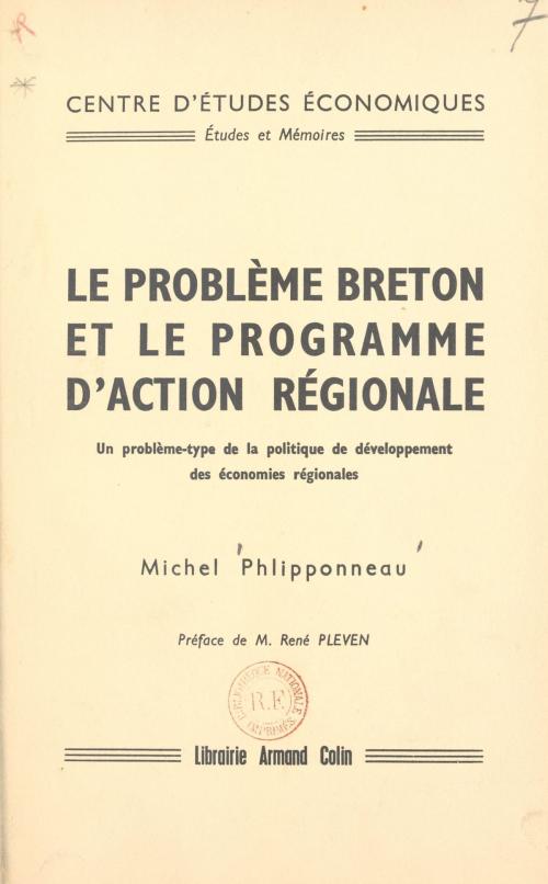 Cover of the book Le problème breton et le programme d'action régionale by Michel Phlipponneau, FeniXX réédition numérique